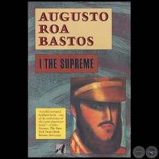 I THE SUPREME - Autor: AUGUSTO ROA BASTOS - Ao 1987